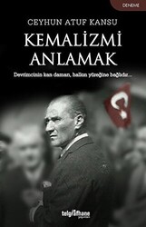 Kemalizmi Anlamak - 1