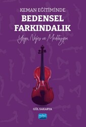 Keman Eğitiminde Bedensel Farkındalık - Nobel Akademik Yayıncılık