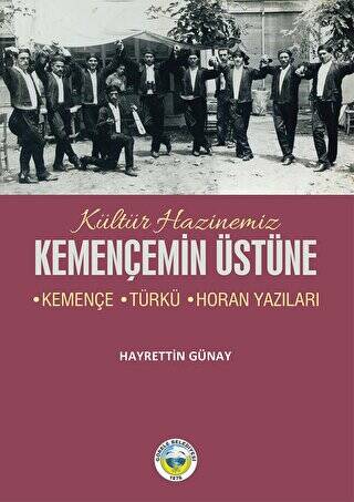 Kemençemin Üstüne - Kemençe-Türkü-Horan Yazıları - 1