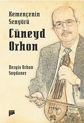 Kemençenin Senyörü Cüneyd Orhon - 1