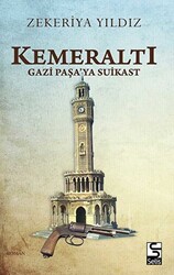 Kemeraltı - Gazi Paşa’ya Suikast - 1