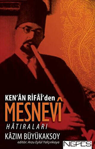 Ken’an Rifai’den Mesnevi Hatıraları - 1