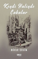 Kendi Halinde Çabalar - 1