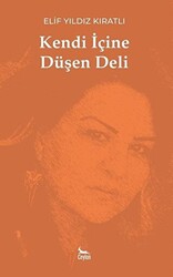 Kendi İçine Düşen Deli - 1