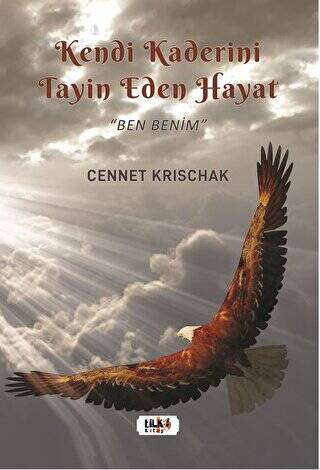 Kendi Kaderini Tayin Eden Bir Hayat - Ben Benim - 1