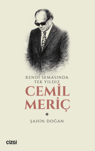 Kendi Semasında Tek Yıldız Cemil Meriç - 1