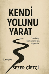 Kendi Yolunu Yarat - İkinci Adam Yayınları