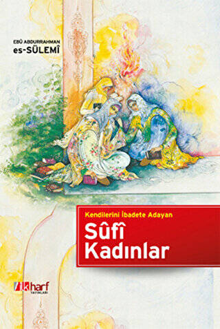 Kendilerini İbadete Adayan Sufi Kadınlar - 1