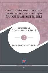 Kendilik Psikolojisinde Terapi Teknikleri Ve Klinik Etkileşim: Güdülenme Sistemleri - 1