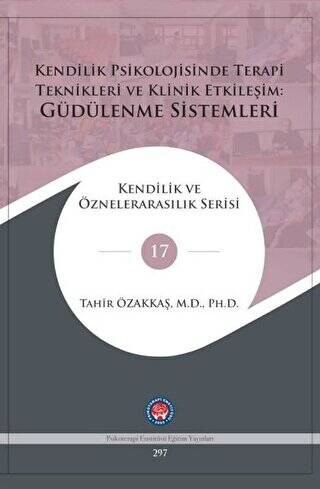 Kendilik Psikolojisinde Terapi Teknikleri Ve Klinik Etkileşim: Güdülenme Sistemleri - 1