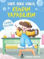Kendim Yapabilirim - Dişlerimi Fırçalıyorum - Doğan Çocuk