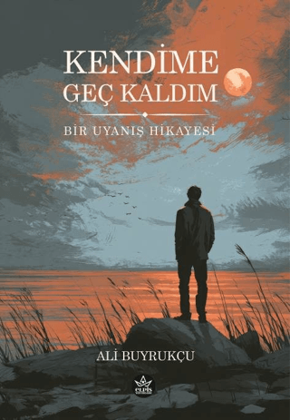 Kendime Geç Kaldım - 1