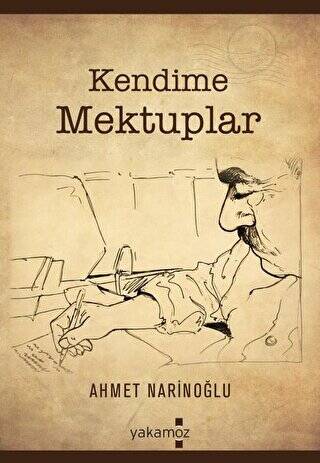 Kendime Mektuplar - 1