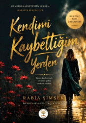 Kendimi Kaybettiğim Yerden - Yazar Ağacı Yayınevi