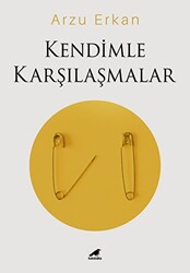 Kendimle Karşılaşmalar - 1