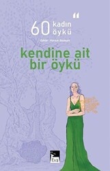 Kendine Ait Bir Öykü - 60 Kadın 60 Öykü - 1