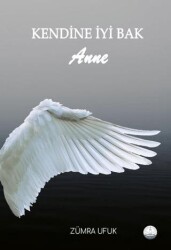 Kendine İyi Bak Anne - Odessa Yayınevi