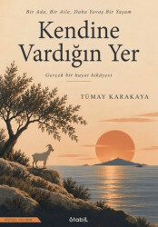 Kendine Vardığın Yer - Stabil Kitap