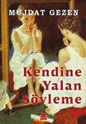 Kendine Yalan Söyleme - 1