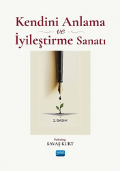 Kendini Anlama ve İyileştirme Sanatı - Nobel Akademik Yayıncılık