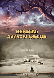 Kendini Arayan Çocuk - Nios Yayınları