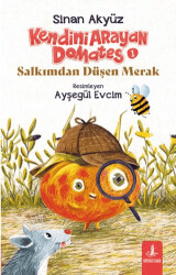 Kendini Arayan Domates 1 - Salkımdan Düşen Merak - Büyülü Fener Yayınları