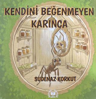 Kendini Beğenmeyen Karınca - 1