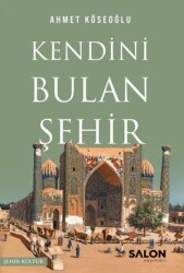 Kendini Bulan Şehir - Salon Yayınları
