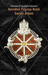 Kendini Fransa Kralı Sanan Adam - İthaki Yayınları