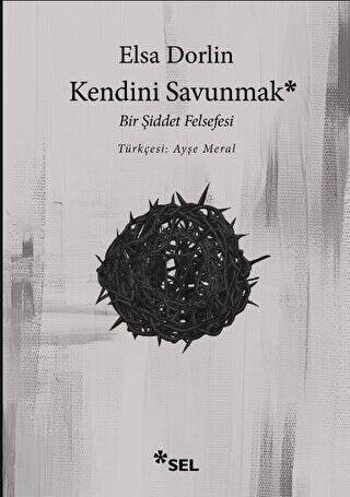 Kendini Savunmak: Bir Şiddet Felsefesi - 1