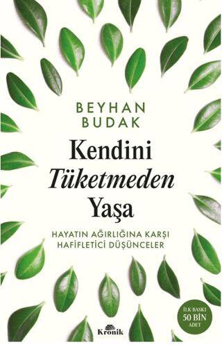 Kendini Tüketmeden Yaşa - 1