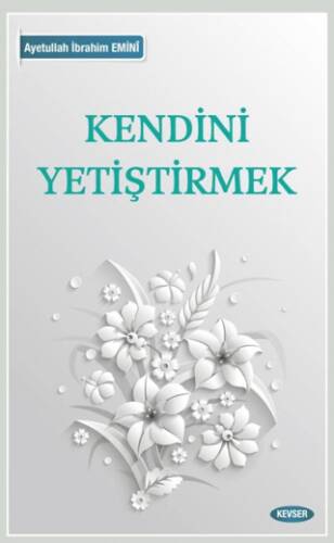 Kendini Yetiştirmek - 1