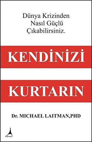 Kendinizi Kurtarın - Dünya Krizinden Nasıl Güçlü Çıkabilirsiniz - 1