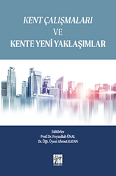 Kent Çalışmaları ve Kente Yeni Yaklaşımlar - 1