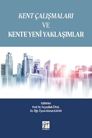 Kent Çalışmaları ve Kente Yeni Yaklaşımlar - 1