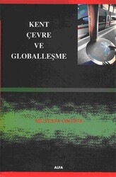 Kent, Çevre ve Globalleşme - 1