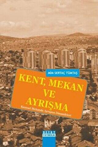 Kent, Mekan ve Ayrışma - 1