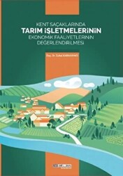 Kent Saçaklarında Tarım İşletmelerinin Ekonomik Faaliyetlerinin Değerlendirilmesi - 1