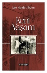 Kent - Yaşam - 1