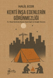 Kenti İnşa Edenlerin Görünmezliği - Otorite Yayınları