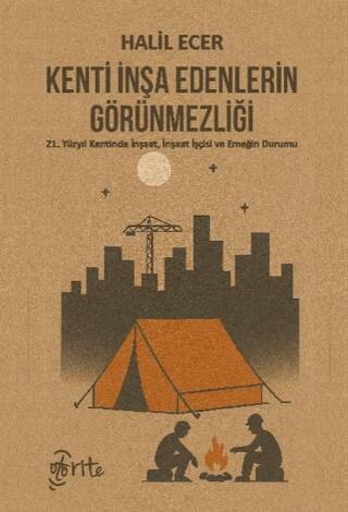 Kenti İnşa Edenlerin Görünmezliği - 1