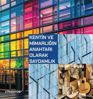 Kentin ve Mimarlığın Anahtarı Olarak Saydamlık - 1