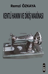 Kentli Hanım ve Dikiş Makinesi - 1