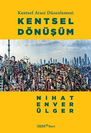 Kentsel Arazi Düzenlemesi: Kentsel Dönüşüm - 1