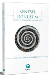 Kentsel Dönüşüm: Avrupa ve Türkiye`deki Yansımaları - 1