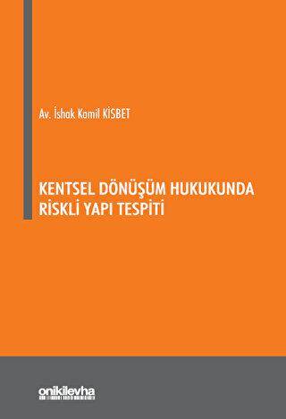 Kentsel Dönüşüm Hukukunda Riskli Yapı Tespiti - 1