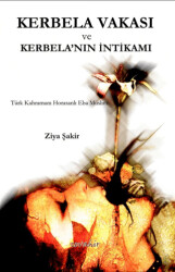 Kerbela Vakası ve Kerbela`nın İntikamı - Cevahir Yayınları
