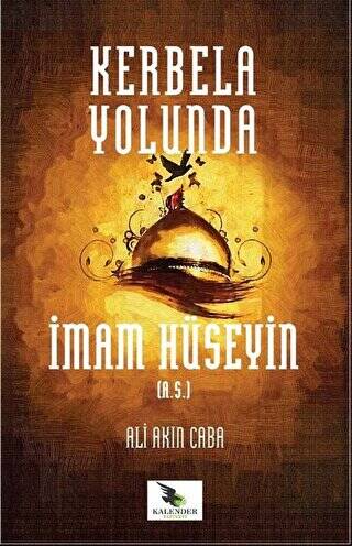 Kerbela Yolunda İmam Hüseyin a.s - 1