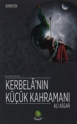 Kerbela`nın Küçük Kahramanı Ali Asgar - 1