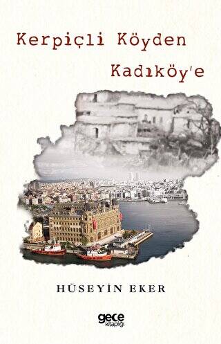 Kerpiçli Köyden Kadıköy`e - 1